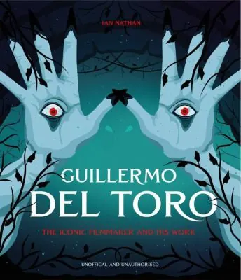 Обложка: Guillermo del Toro: The Iconic Filmmaker and his Work