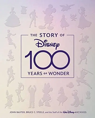 Обложка: The Story of Disney: 100 Years of Wonder
