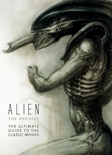 Обложка: Alien the Archive: The Ultimate Guide to the Classic Movies