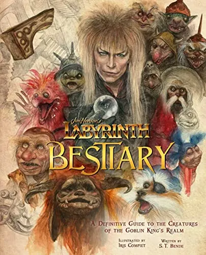 Обложка: Labyrinth: Bestiary - A Definitive Guide to The Creatures of the Goblin King's Realm
