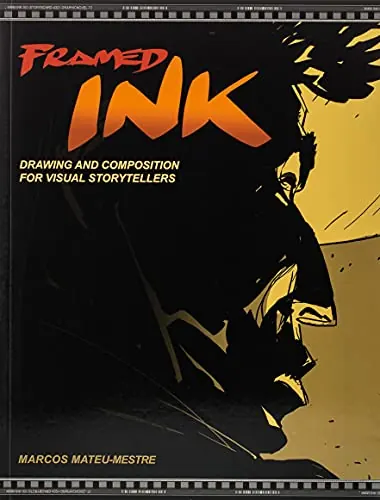 Обложка: Framed Ink: Drawing and Composition for Visual Storytellers