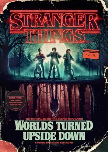 Обложка: Stranger Things: Worlds Turned Upside Down: The Official Behind-The-Scenes Companion